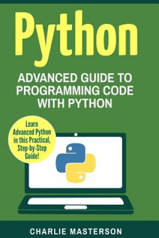Python: Advanced Guide to Programming Code with Python