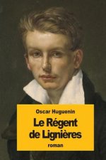 Le Régent de Ligni?res