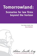 Tomorrowland: Scenarios for law firms beyond the horizon