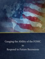 Gauging the Ability of the FOMC to Respond to Future Recessions