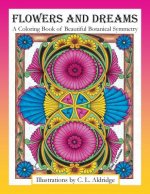 Flowers and Dreams: A Coloring Book of Beautiful Botanical Symmetry