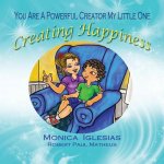 Creating Happiness
