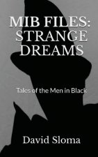 MIB Files: Strange Dreams - Tales of the Men In Black