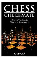 Chess Checkmate: Chess Tactics & Strategy Revealed!