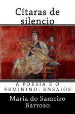 Citaras de silencio: A poesia e o feminino: ensaios