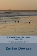 A Caribbean Odyssey (2nd Ed): Stories of the Thirties through the Independent Years