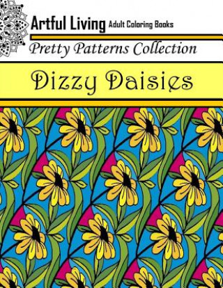 Dizzy Daisies: Adult Coloring Book