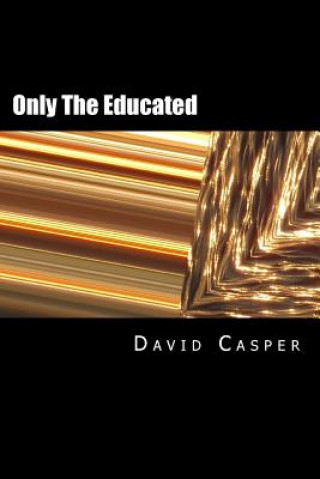 Only The Eductated