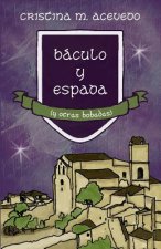 Báculo y espada (y otras bobadas)