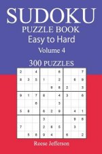 300 Easy to Hard Sudoku Puzzle Book: Volume 4