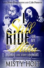 I Still Ride For My Hitta: A Dallas Love Story Continues