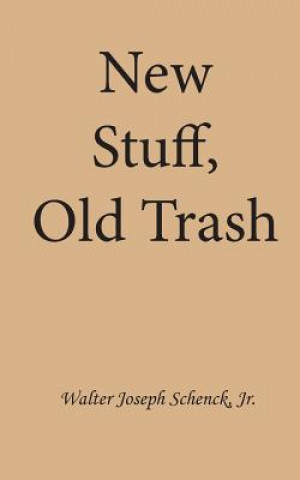 New Stuff, Old Trash