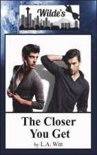 The Closer You Get