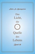 Das Licht, die Quelle des Lebens - Band 28