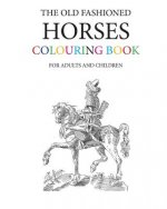 The Old Fashioned Horses Colouring Book