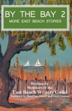 By the Bay 2: More East Beach Stories
