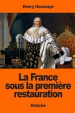 La France sous la premi?re restauration