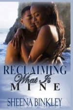 Reclaiming What Is Mine