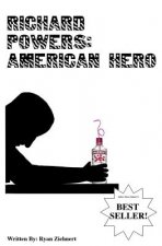 Richard Powers: American Hero