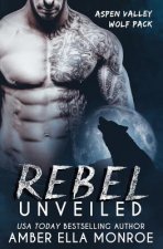 Rebel Unveiled: Aspen Valley Wolf Pack