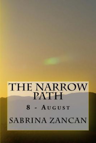 The Narrow Path: 8 - August