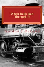 When The Rails Ran Through It: The NY O&M In the Town of Otselic