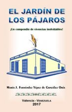 El Jardín de los Pájaros: ?Un compendio de vivencias inolvidables!