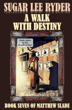 A Walk with Destiny