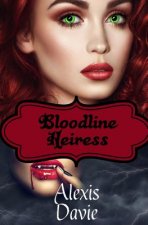 Bloodline Heiress: Steamy Vampire Paranormal Romance