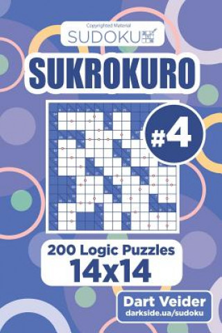Sudoku Sukrokuro - 200 Logic Puzzles 14x14 (Volume 4)