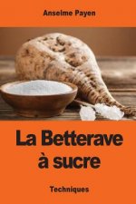 La Betterave ? sucre: Les Sucreries et distilleries agricoles de la France