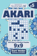 Sudoku Akari - 200 Easy to Medium Puzzles 9x9 (Volume 5)