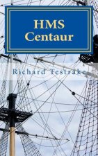 HMS Centaur: A Charles Mullins novel - Sea Command 8