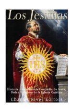 Los Jesuitas: Historia y legado de la Compa?ía de Jesús, Orden Religiosa de la Iglesia Católica