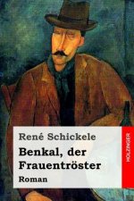 Benkal, der Frauentröster: Roman