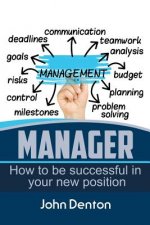 Manager: How To Be Successful In You New Position