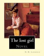 The lost girl By: D. H. Lawrence: Novel