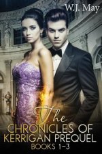 The Chronicles of Kerrigan Prequel Series Books #1-3