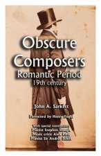 Obscure Composers: Romantic Period 19th Century