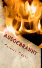 Ausgebrannt: Dein Albtraum hat begonnen