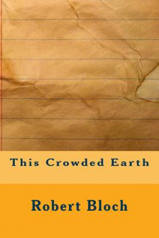 This Crowded Earth