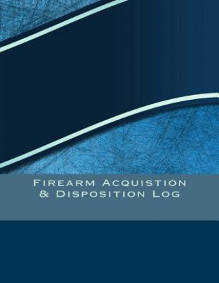 Firearm Acquistion & Disposition Log: 151 pages, 8.5