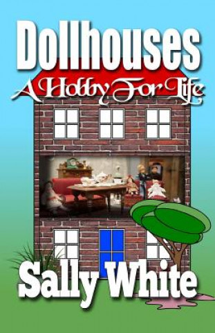 Dollhouses: A Hobby For Life