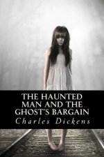 The Haunted Man and the Ghosts Bargain