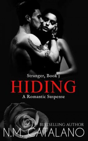 Hiding: Stranger Book 5 Stand-Alone, A Romantic Suspense