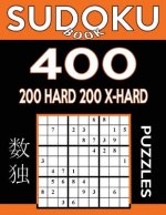 Sudoku Book 400 Puzzles, 200 Hard and 200 Extra Hard: Sudoku Puzzle Book With Two Levels of Difficulty To Improve Your Game