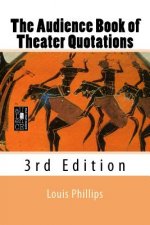 The Audience Book of Theater Quotations: 3rd Edition