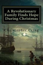 A Revolutionary Family Finds Hope During Christmas