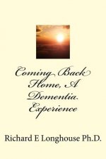 Coming Back Home, A Dementia Experience