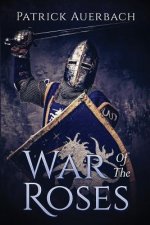 War Of The Roses: The Struggle for Supremacy